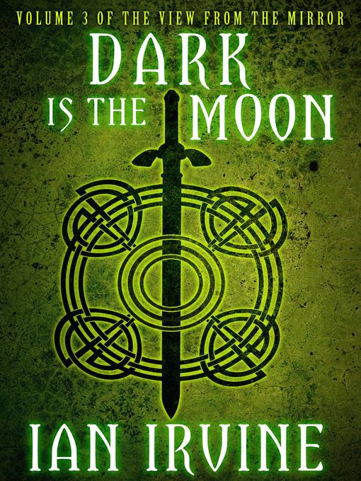 Title details for Dark is the Moon by Ian Irvine - Available